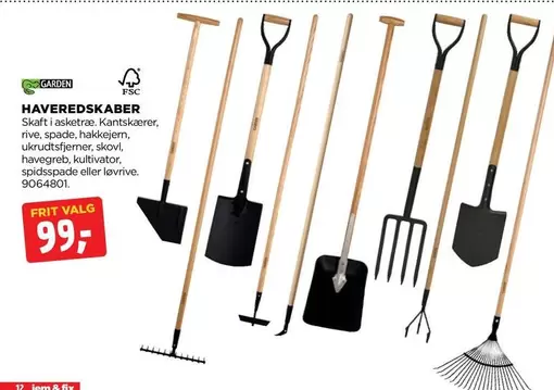 HAVEREDSKABER Skaft i asketræ. Kantskærer, rive, spade, hækkejern, ukrudtsfjerner, skovl, havegreb, kultivator, spidsspade eller løvrive. 9064001