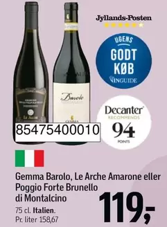 Gemma Barolo, Le Arche Amarone eller Poggio Forte Brunello di Montalcino