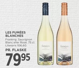 LES FUMÉES BLANCHES Frankrig. Sauvignon Blanc eller Rosé