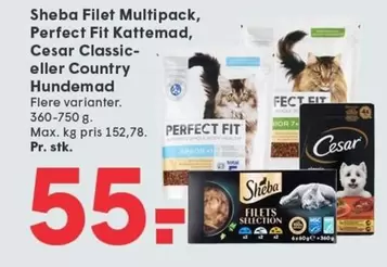 Sheba Filet Multipack, Perfect Fit Kattemad, Cesar Classic- eller Country Hundemad