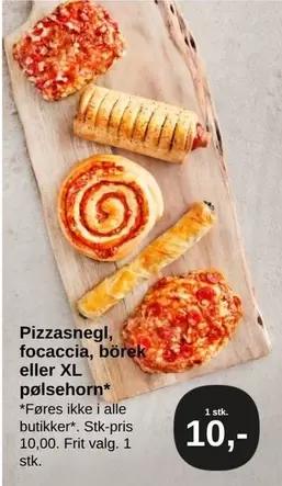 Pizzanegl, focaccia, börek eller XL pølsehorn