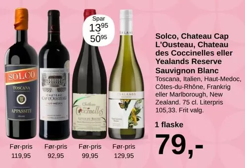 Cap - Solco, Chateau L'Ousteau, Chateau des Coccinelles eller Yealands Reserve Sauvignon Blanc
