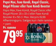 Pepsi - Max, Faxe Kondi, Royal Classic, Royal Pilsner eller Faxe Kondi Booster