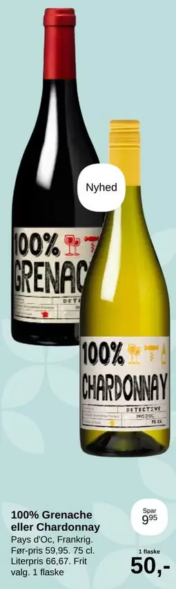 100% Grenache eller Chardonnay