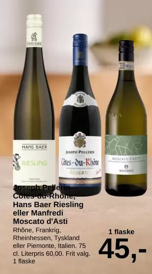 Cotes-du-Rhone, Hans Baer Riesling eller Manfredi Moscato d'Asti