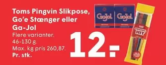 Toms Pingvin Slikpose, Go'e Stænger eller Ga-Jol
