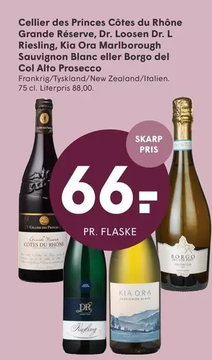 Prince - Cellier des s Côtes du Rhône Grande Réserve, Dr. Loosen Dr. L Riesling, Kia Ora Marlborough Sauvignon Blanc eller Borgo del Col Alto Prosecco