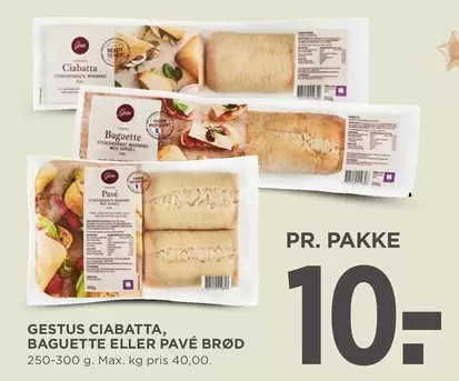 GESTUS CIABATTA, BAGUETTE ELLER PAVÉ BRØD
