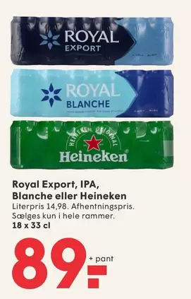 Royal Export, IPA, Blanche eller Heineken