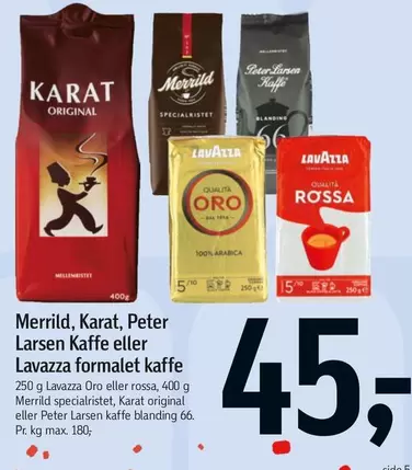 Merrild, Karat, Peter Larsen Kaffe eller Lavazza formalet kaffe