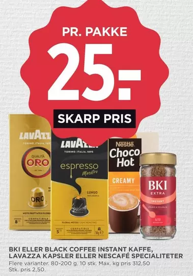 BKI ELLER BLACK COFFEE INSTANT KAFFE, LAVAZZA KAPSLER ELLER NESCAFÉ SPECIALITETER
