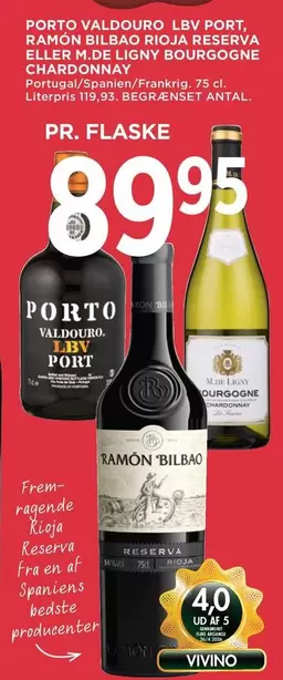 PORTO VALDOURO LBV PORT, RAMÓN BILBAO RIOJA RESERVA ELLER M.DE LIGNY BOURGOGNE CHARDONNAY
