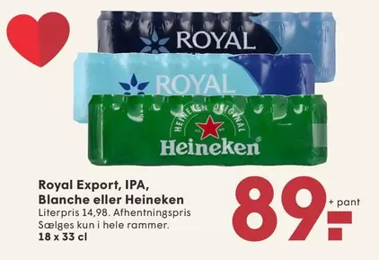 Royal Export, IPA, Blanche eller Heineken