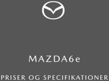 Mazda katalog i Taastrup | Mazda6e priser og udstyr april 2026 | 2026-01-01T00:00:00.000Z - 2026-12-31T00:00:00.000Z