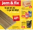 jem & fix katalog i Fredericia | jem & fix Tilbudsavis | 2026-08-09T00:00:00.000Z - 2026-08-15T00:00:00.000Z