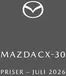 Mazda katalog i Holbæk | Cx 30 priser juli 2026 | 2026-01-01T00:00:00.000Z - 2026-12-31T00:00:00.000Z