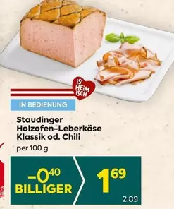 Holzofen-Leberkäse Klassik od. Chili