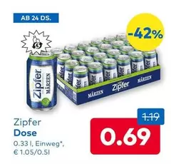 Zipfer - Dose
