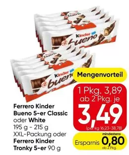 Kinder -  Bueno 5-er Classic oder White / Tronky 5-er