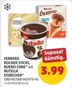 Kinder - ROCHER STICKS, BUENO CONE od. NUTELLA EISBECHER