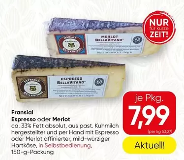 Fransial Espresso oder Merlot