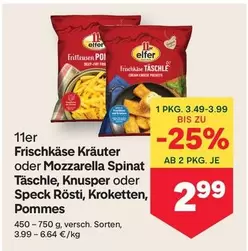 Frischkäse Kräuter oder Mozzarella Spinat Täschle, Knusper oder Speck Rösti, Kroketten, Pommes