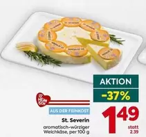 St. Severin
aromatisch-würziger Weichkäse