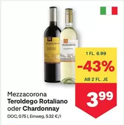 Teroldego Rotaliano oder Chardonnay