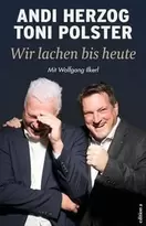 Wir lachen bis heute