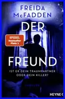 Der Freund - Ist er dein Traumpartner oder dein Killer?