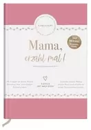 Mama, erzähl mal! |