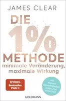 Die 1%-Methode – Minimale Veränderung, maximale Wirkung