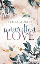 Unwritten Love (Unwritten, Bd. 1)