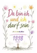 Da bin ich und ich darf sein