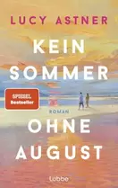 Kein Sommer ohne August