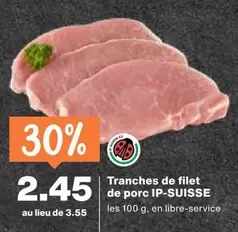 Tranches de filet de porc IP-SUISSE