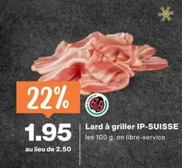Lard à griller IP-SUISSE