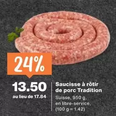 Saucisse à rôtir de porc Tradition