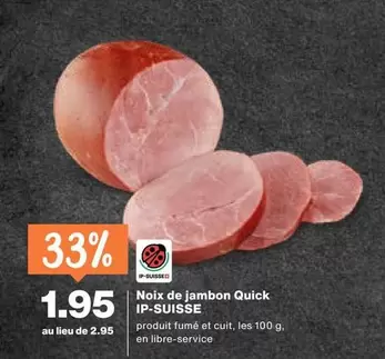 Noix de jambon Quick