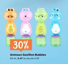 Animaux Gazillion Bubbles