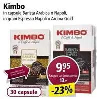 in capsule Barista Arabica o Napoli, in grani Espresso Napoli o Aroma Gold