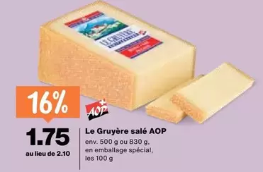 Le Gruyère salé AOP
