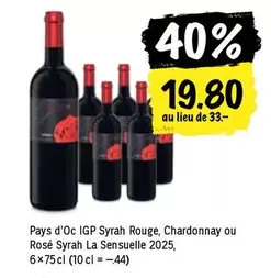 Pays d'Oc IGP Syrah Rouge, Chardonnay ou Rosé Syrah La Sensuelle