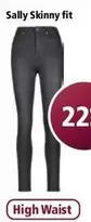 Sally Skinny fit