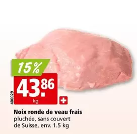 Couvert - Noix ronde de veau frais