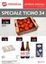 Prodega Katalog in Montano Lucino | Kw34 agh speciale ticino i | 2026-08-17T00:00:00.000Z - 2026-08-22T00:00:00.000Z