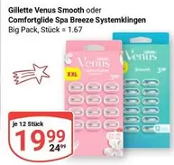 Gillette - Venus Smooth oder Comfortglide Spa Breeze Systemklingen