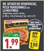 DIE OFENFRISCHE, PIZZA TRADIZIONALE oder LA MIA PINSA