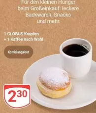 Wahl - GLOBUS Krapfen + 1 Kaffee nach