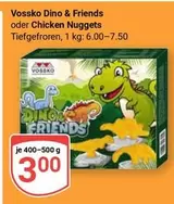 Dino & Friends oder Chicken Nuggets